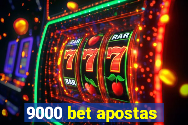 9000 bet apostas